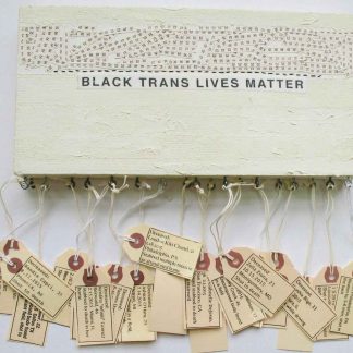 Black Trans Lives Matter, 12" x 12" x 1⅜," Nan Genger